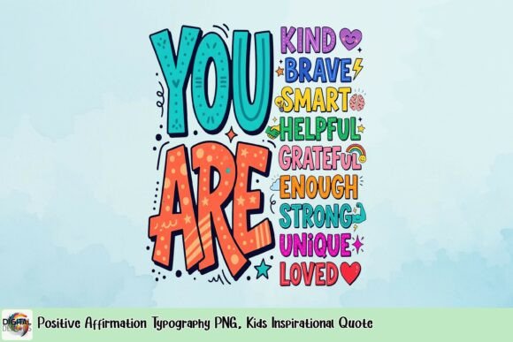 Positive Affirmation Typography PNG, Kids Inspirational Quote