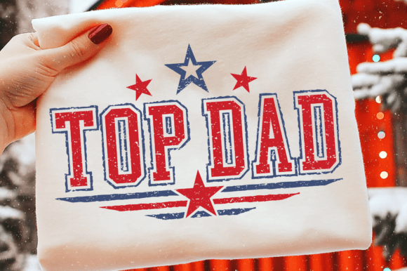 Top Dad Svg, Father’s Day Shirt, Dad Svg Graphic T-shirt Designs By TeeSVGs