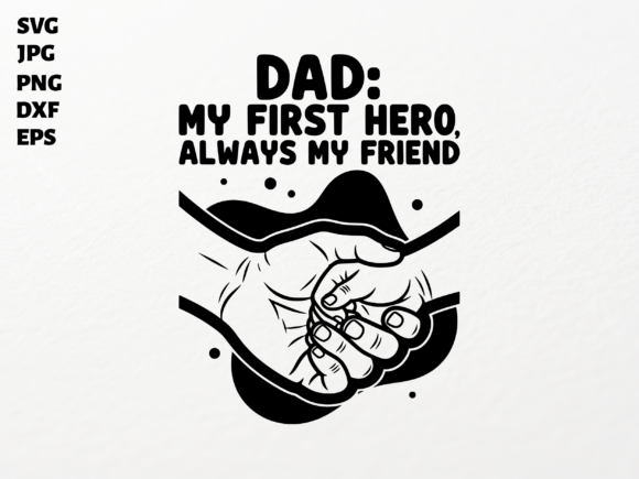 Dad My First Hero Friend SVG Cricut