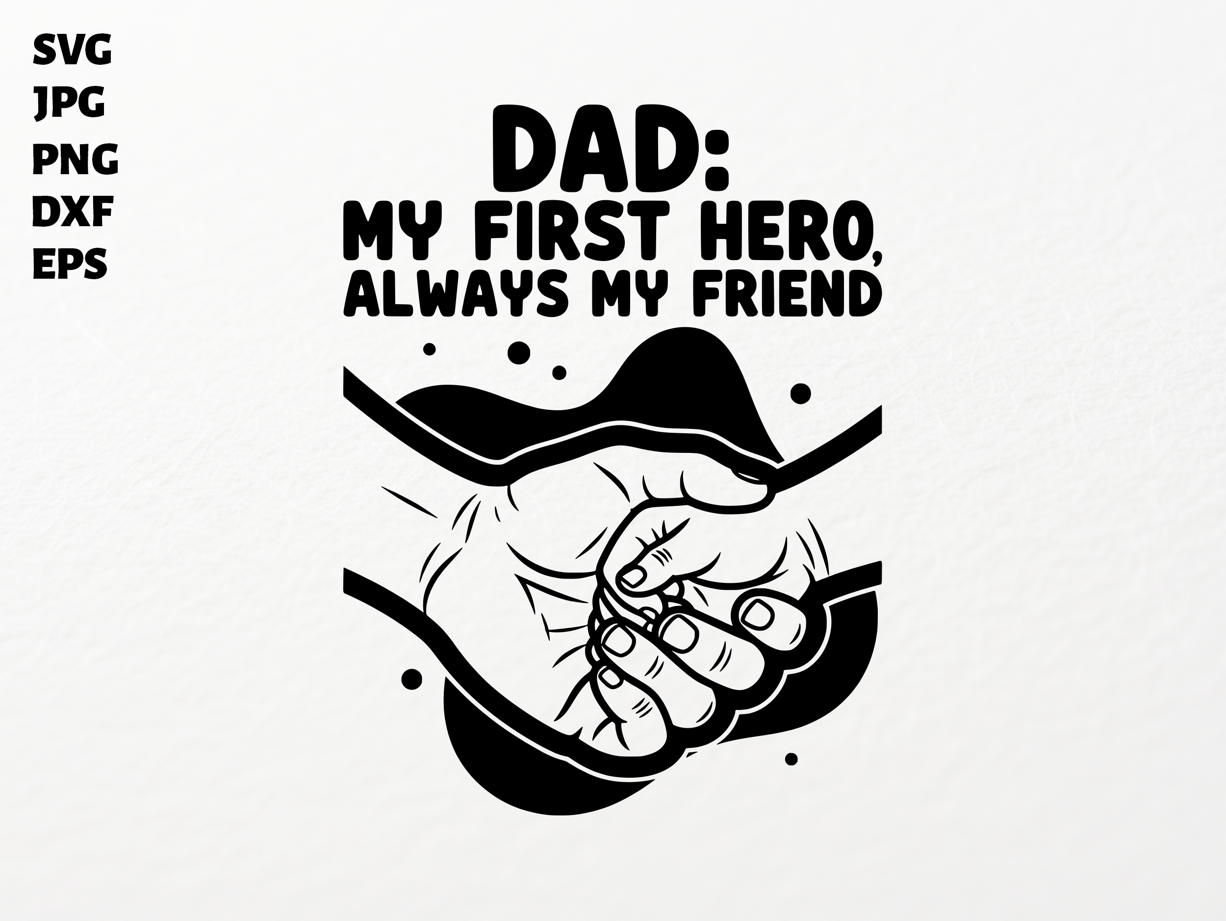 Dad My First Hero Friend SVG Cricut