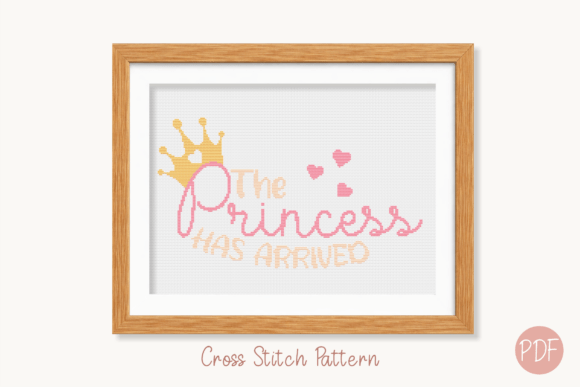 Princess Has Arrived Cross Stitch Patter