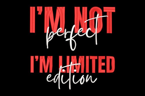 I'm Not Perfect I'm Limited Edition