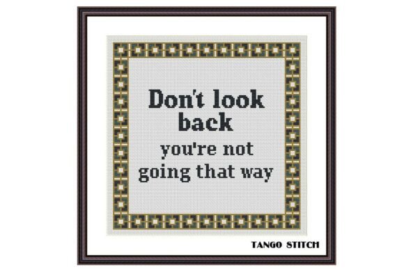 Don't Look Back Cross Stitch Pattern