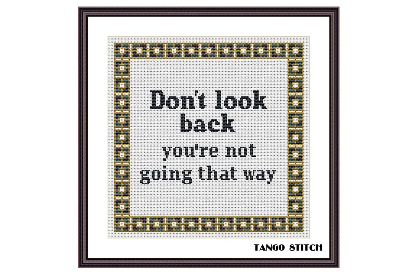 Don't Look Back Cross Stitch Pattern