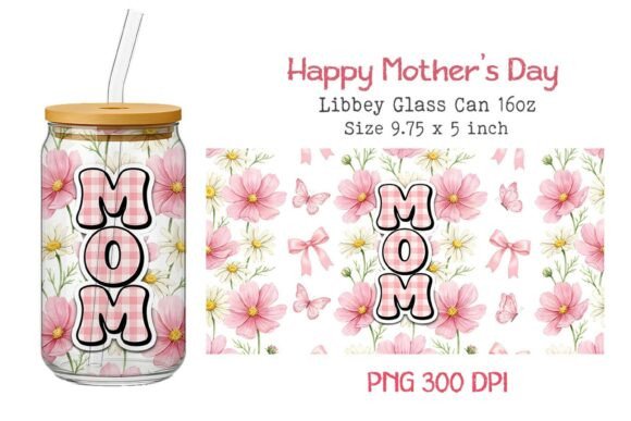 Happy Mother's Day 16oz Glass Can Wrap Bundle · Creative Fabrica