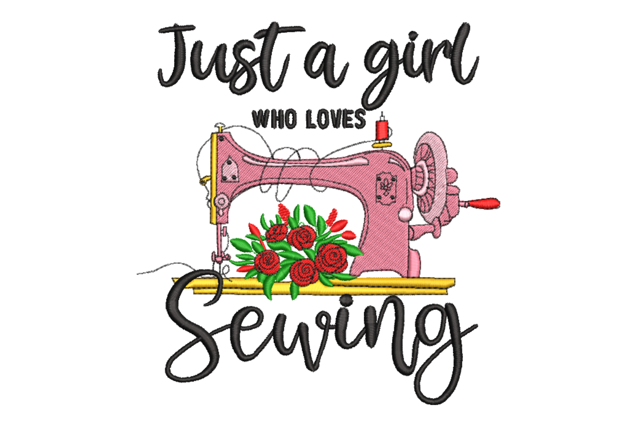 Just a Girl Who Loves Sewing