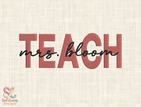 Personalized "TEACH" Embroidery Design