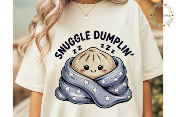 Snuggle Dumplin' Sublimation Design Graphic Illustrations By Nastine