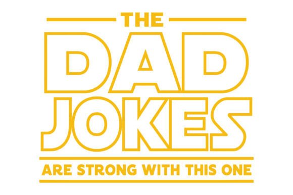 The Dad Jokes Strong Funny Design Graphic T-shirt Designs By Design Station