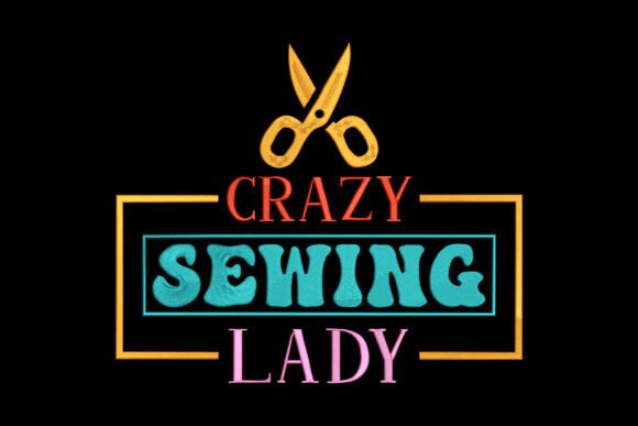 Crazy Sewing Lady