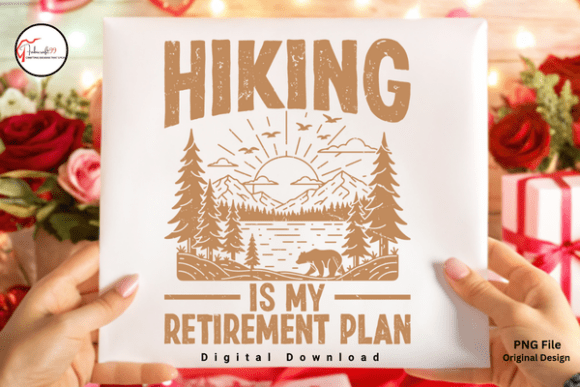 Hiking is My Retirement Plan Hiking PNG