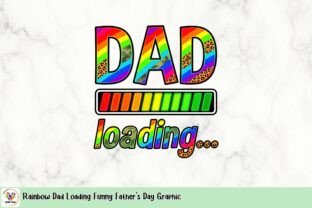 Rainbow Dad Loading Funny Father's Day Graphic