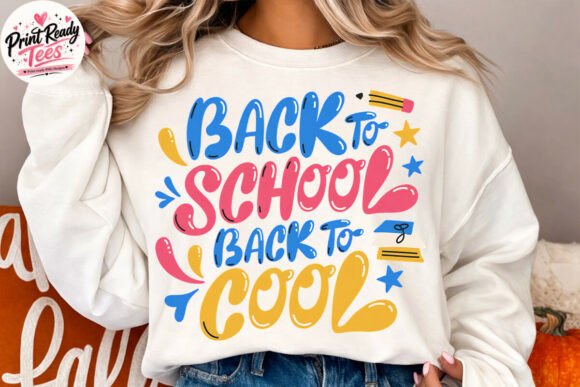 Back to School Back to Cool Fun PNG Graphic by PrintReadyTees ...