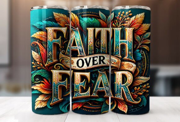 Faith over Fear Christian Tumbler Wrap