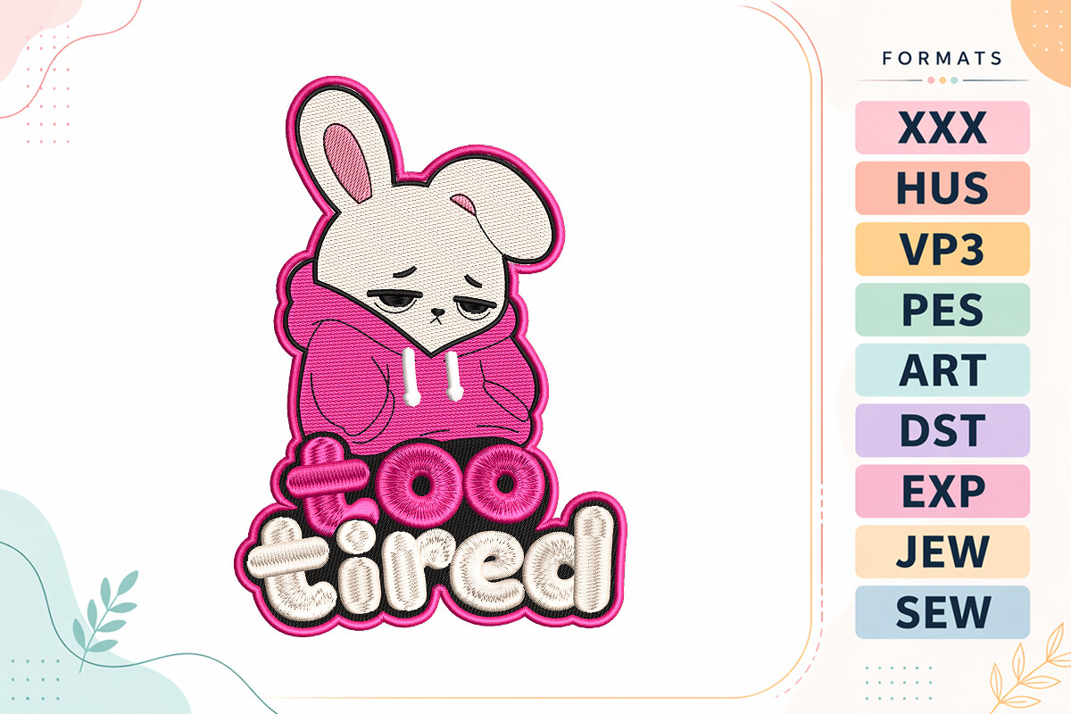 Too Tired Bunny Animal Quote