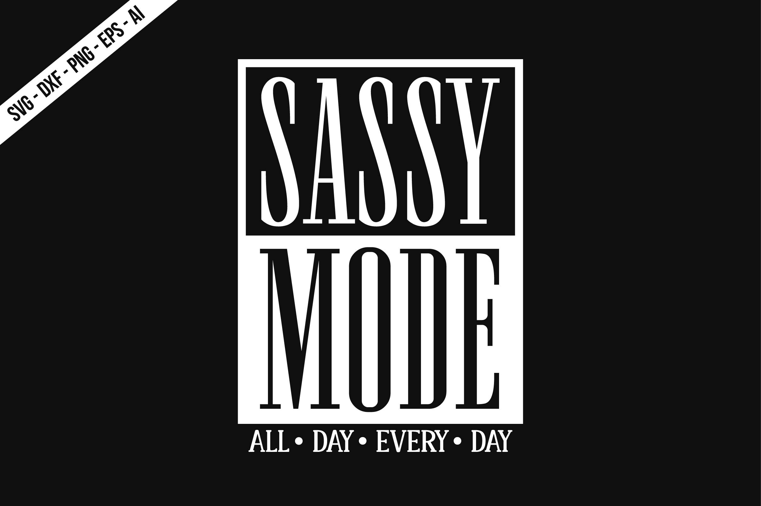 Sassy Mode SVG Graphic by Craft Store · Creative Fabrica