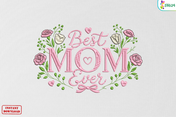 Best Mom Ever Floral Quote