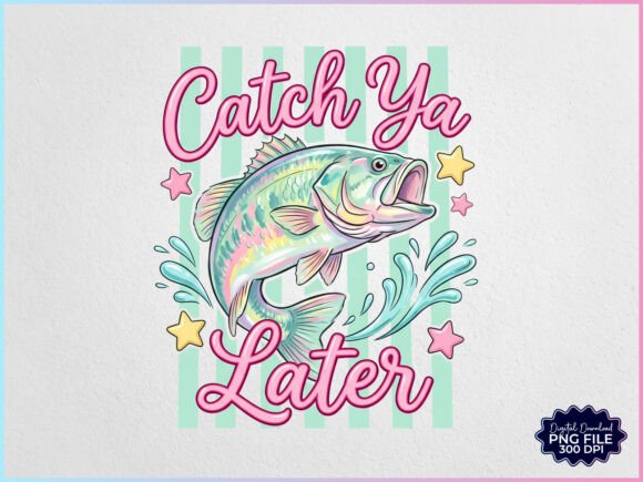 Preppy Catch Ya Later Bass Fish PNG Graphic Illustrations By Creative Community