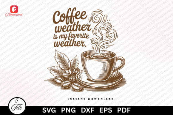Coffee Weather My Favorite Weather SVG