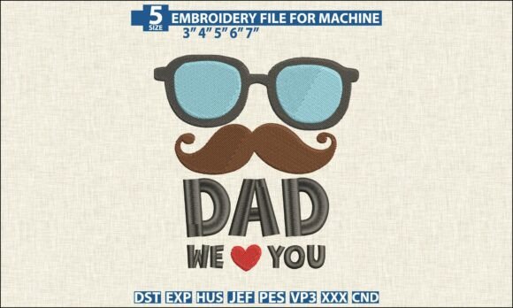 Dad We Love You EmbroideryPES DST Design