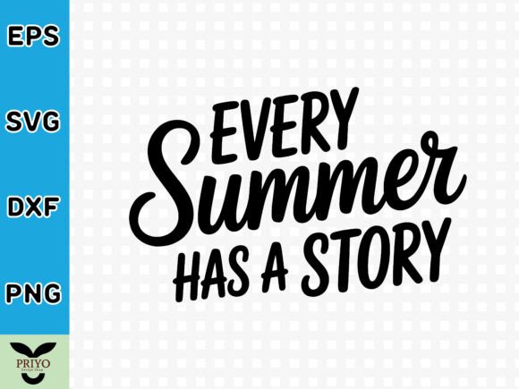 Every Summer Has a Story SVG