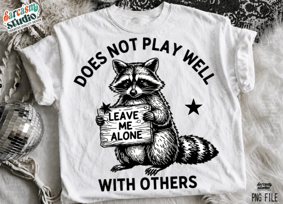 Raccoon Funny PNG, Introvert Humor Png Graphic T-shirt Designs By Sarcasm Studio