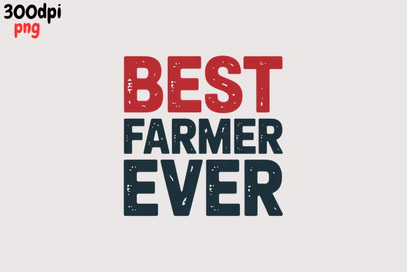 Best Farmer Ever Funny Farm Gift Graphic by soikotcbd · Creative Fabrica