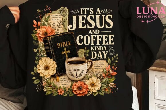 Jesus and Coffee Kinda Day PNG Design Graphic by LunaDesignHouse ...