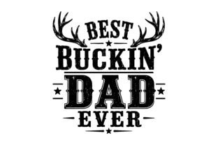 Best Buckin Dad Ever