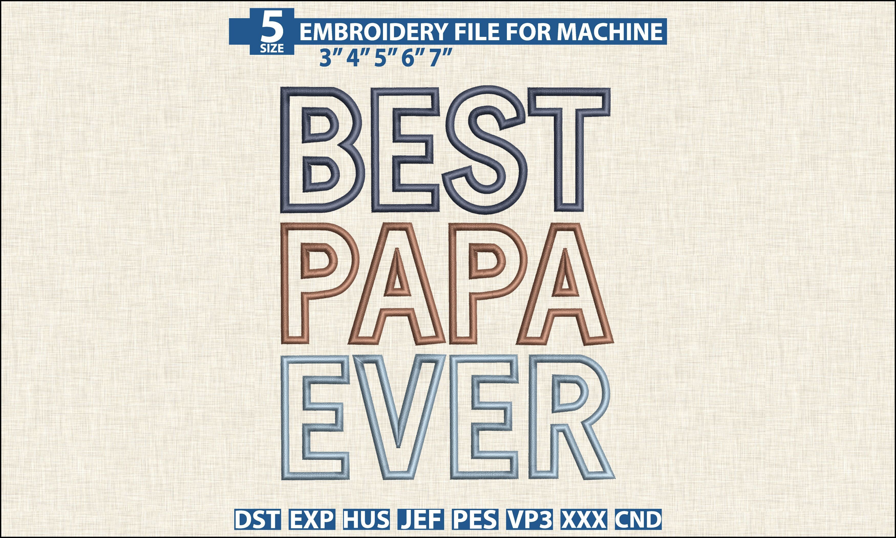 Best Papa Ever Embroidery DST PES File · Creative Fabrica