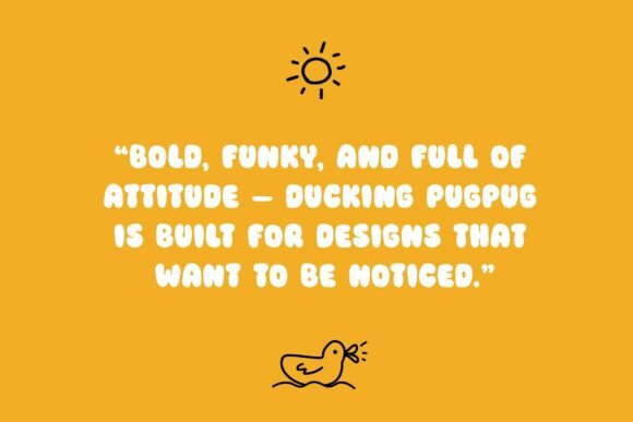 Ducking Pugpug Font - Preview 1