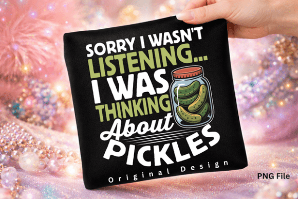 Funny Pickle Food Quotes Shirt Png Graphics