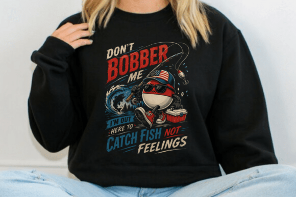 Don’t Bobber Me PNG Graphic Illustrations By MZ Design Shop