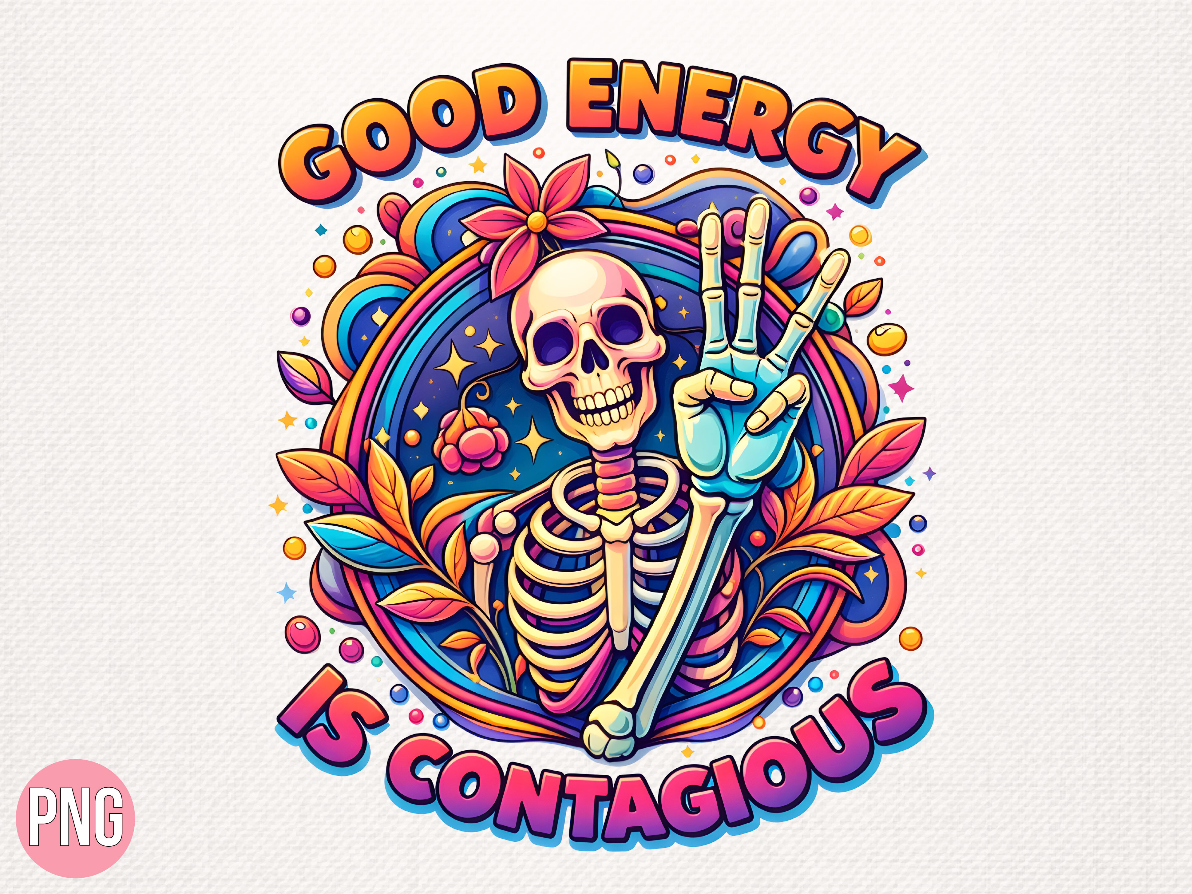 Good Energy is Contagious Skeleton PNG Graphic by Moon Digital ...