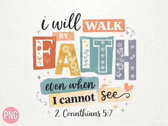 Walk by Faith Christian Scripture Bible