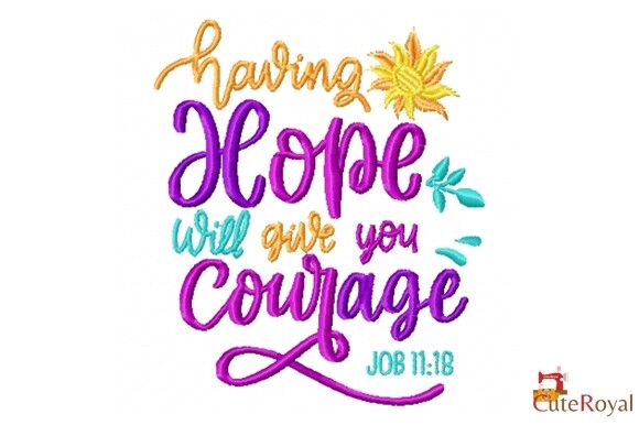Having Hope Will Give You Courage