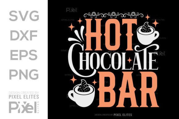 Hot Chocolate Bar SVG T-shirt Design Graphic T-shirt Designs By Pixel Elites