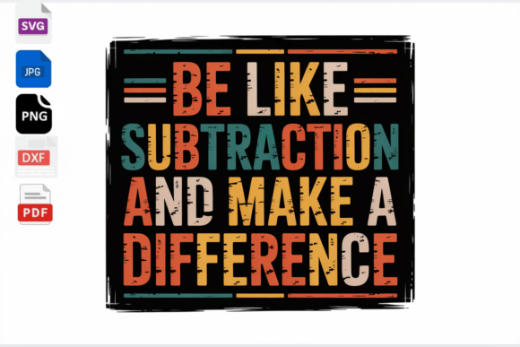 Be Like Subtraction Make a Difference