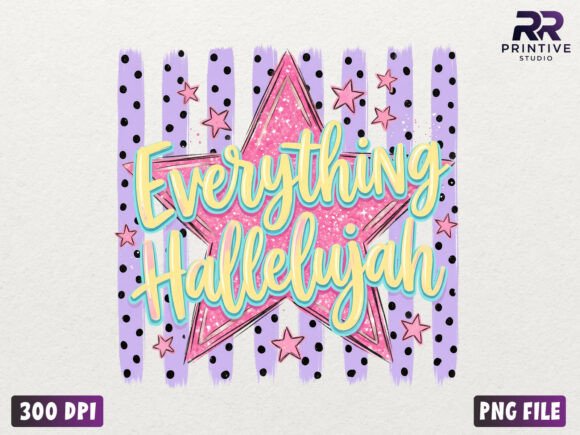 Everything Hallelujah Christian PNG Graphic AI Illustrations By RR Printive Studio