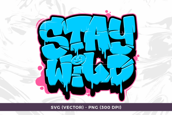 Stay Wild Bubble Graffiti Drip Typograph Graphic T-shirt Designs By sipanji figuree