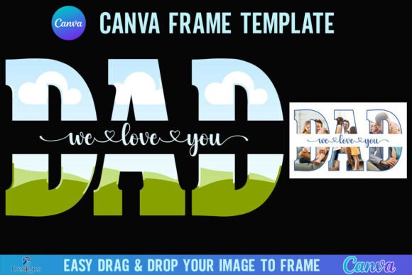Father's Day We Love You DAD Canva Frame