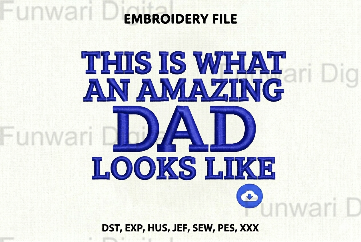 Amazing Dad Embroidery File