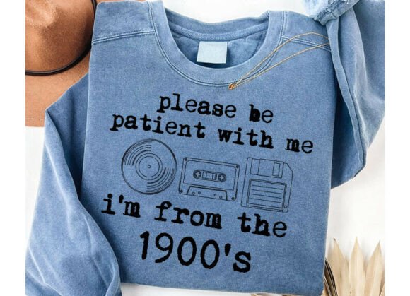 I'm from the 1900's SVG, Funny Sarcastic