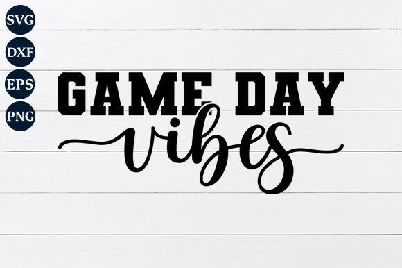 Preview of Game Day Vibes SVG PNG T-shirt, sticker, and sublimation design