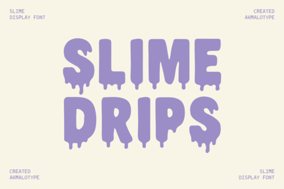 Slime Drips Display Font By Akmalotype
