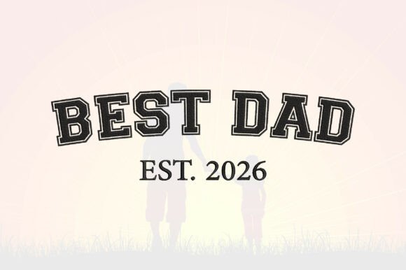 Best Dad Embroidery Design