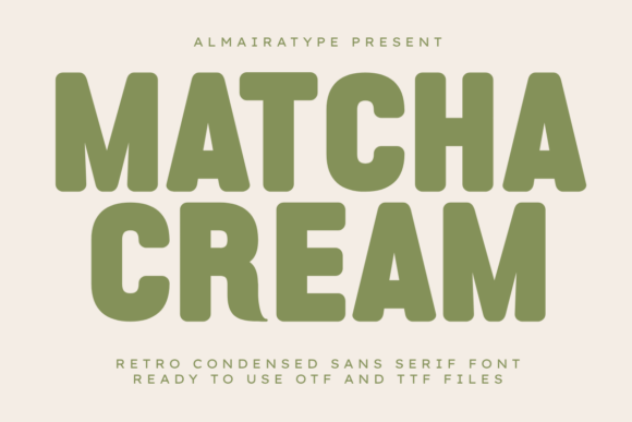 Matcha Cream Sans Serif Font By Almairatype Studio