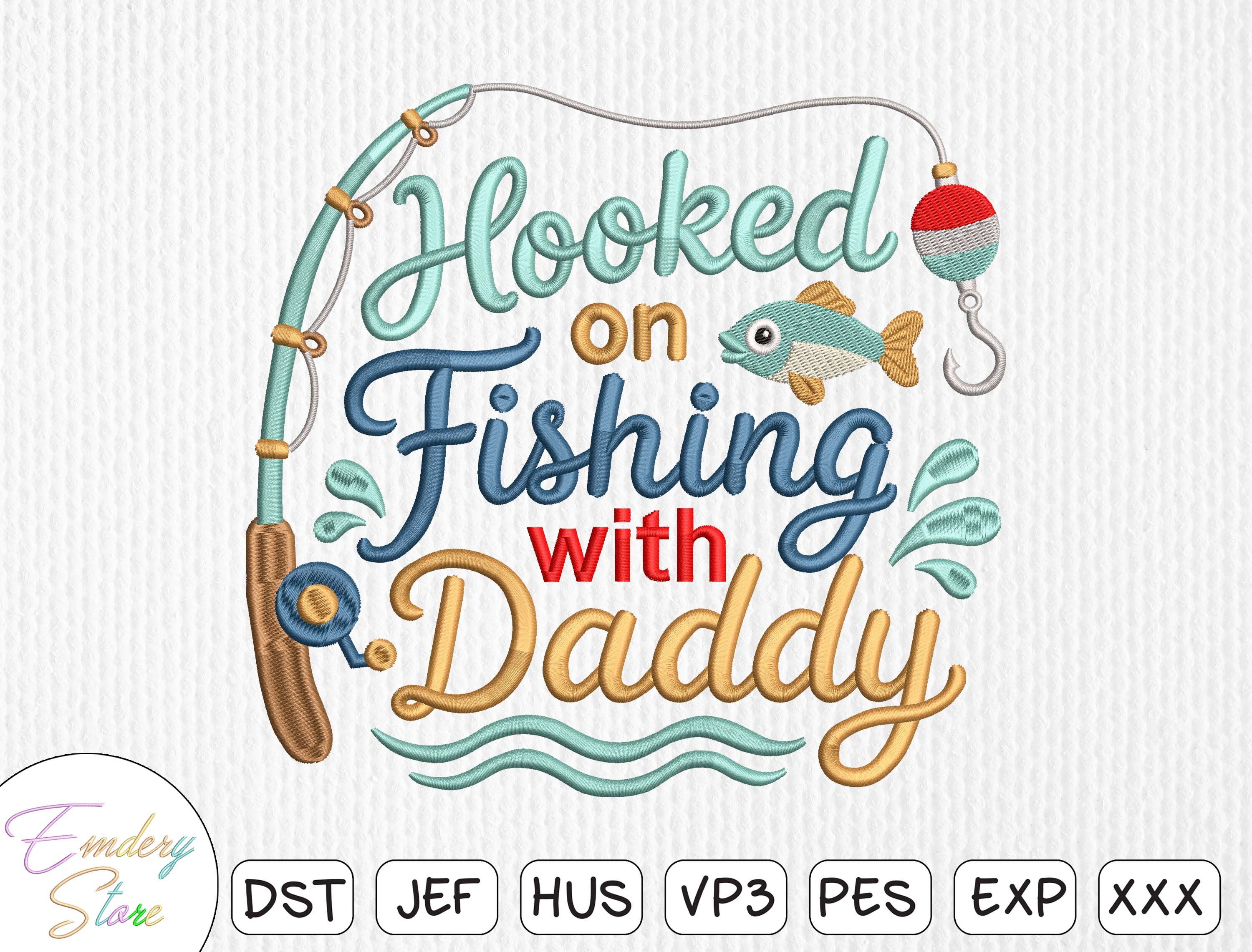 Daddy Fishing Embroidery Design