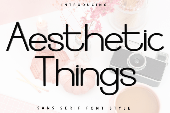 Aesthetic Things Sans Serif Font By Inermedia STUDIO