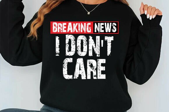 Breaking News I Don't Care SVG Bundle | Cricut Silhouette Ready - Image 1